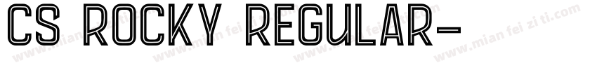 CS Rocky Regular字体转换